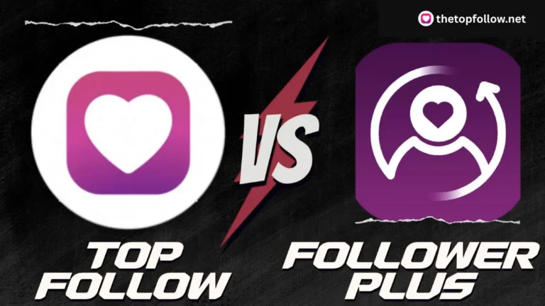 Top Follow vs Follower Plus