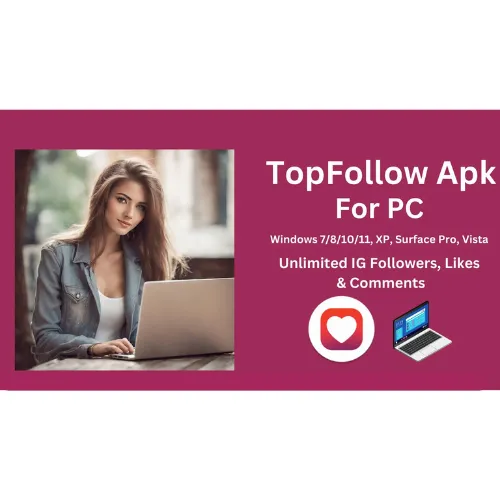 top follow apk for pc